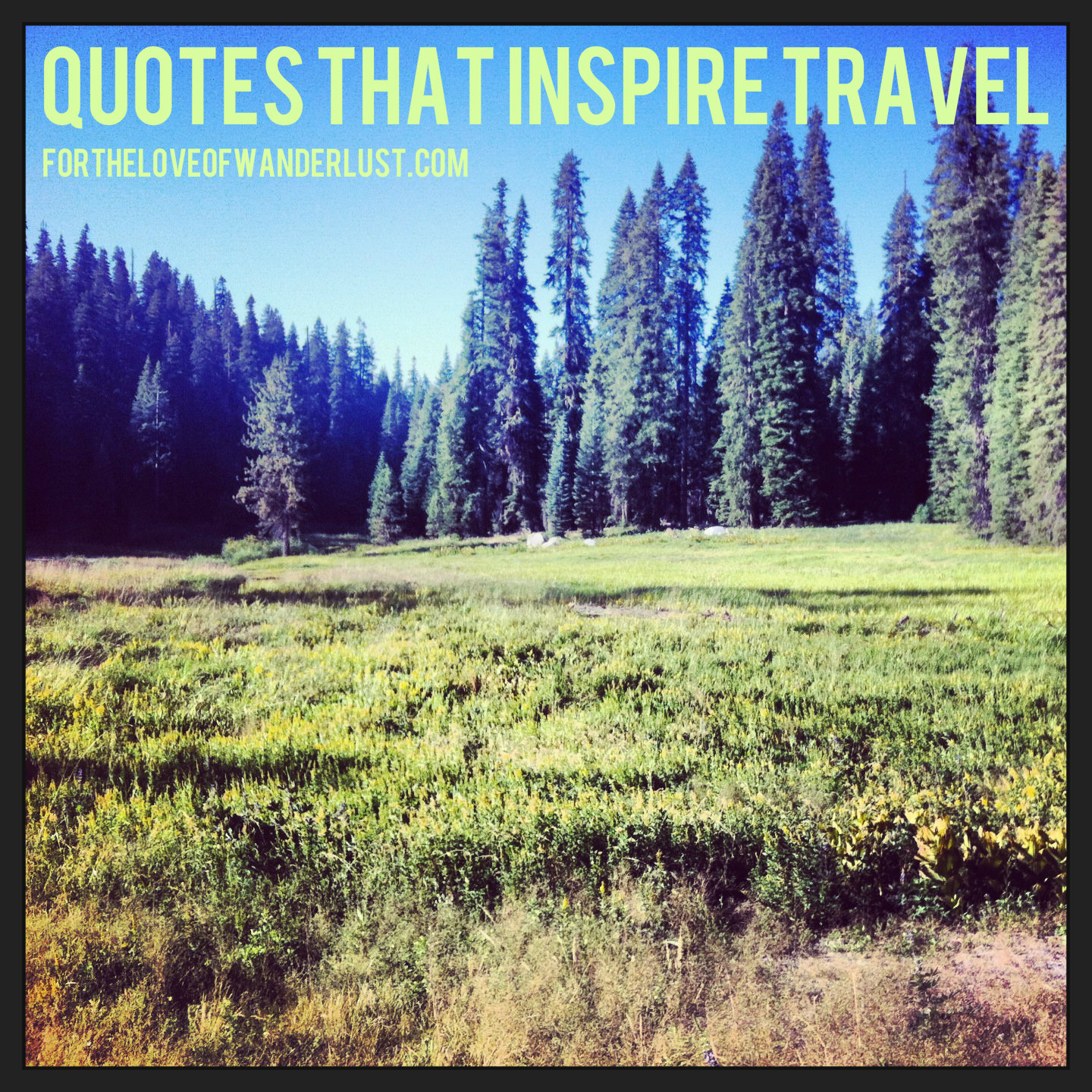 Wanderlust Wednesday Quotes That Inspire Travel Part 7 For The Love