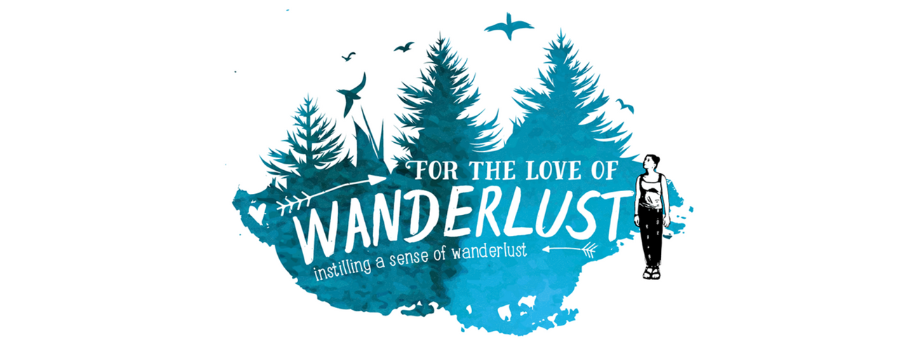 For the Love of Wanderlust